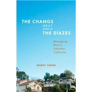 The Changs Next Door to the Diazes by Cheng, Wendy, 9780816679829