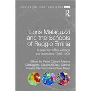Loris Malaguzzi and the Schools of Reggio Emilia: A selection of his writings and speeches, 1945-1993 by Peter; RMOSS018RMOSS023 RMOSS0, 9781138019829