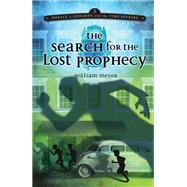 The Search for the Lost Prophecy by Meyer, William, 9781585369829