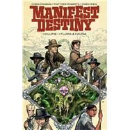 Manifest Destiny 1 by Dingess, Chris; Matthew, Roberts; Gieni, Owen; Brosseau, Pat; Macikiewicz, Sean, 9781607069829