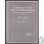 Contract and Related Obligation : Theory, Doctrine, and Practice by Summers, Robert S., 9780314159830