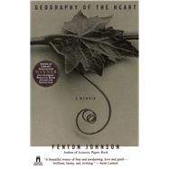Geography Of The Heart by Johnson, Fenton, 9780671009830