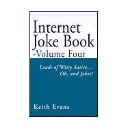 Internet Joke Book : Loads of Witty Satire... Oh and Jokes! by EVANS DAVID K., 9781401009830