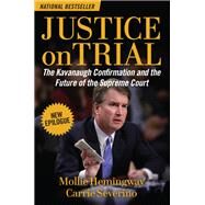 Justice on Trial by Hemingway, Mollie; Severino, Carrie, 9781621579830