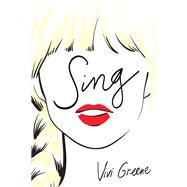 Sing by Greene, Vivi, 9780062459831