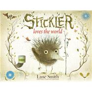 Stickler Loves the World by Smith, Lane, 9780593649831