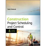 Construction Project Scheduling and Control by Mubarak, Saleh A., 9781119499831