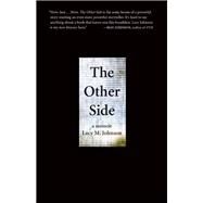 The Other Side A Memoir by Johnson, Lacy M., 9781935639831