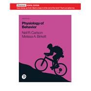 Physiology of Behavior [RENTAL EDITION] by Carlson, Neil R., 9780135709832