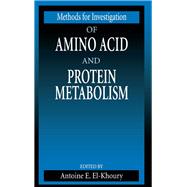Methods for Investigation of Amino Acid and Protein Metabolism by El-Khoury, Antoine E., 9780367399832