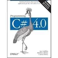 Programming C# 4.0 by Griffiths, Ian, 9780596159832