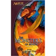 The Monsters of Magic by KING, J. ROBERT, 9780786929832
