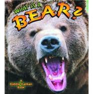 What Is a Bear? by Kalman, Bobbie, 9780865059832