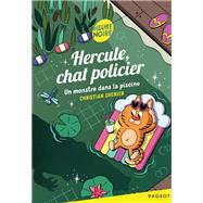 Hercule, chat policier - Un monstre dans la piscine by Christian Grenier, 9782700279832