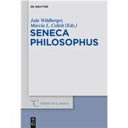 Seneca Philosophus by Wildberger, Julia; Colish, Marcia L., 9783110349832