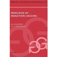 Principles of Induction Logging by Kaufman; Dashevsky, 9780444509833
