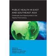 Public Health in East and Southeast Asia by Detels, Roger; Sullivan, Sheena G.; Tan, Chorh Chuan, 9780520289833