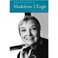 Conversations With Madeleine L'engle by Horne, Jackie C., 9781496819833
