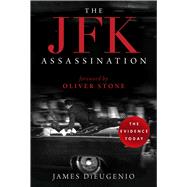 The JFK Assassination by Dieugenio, James; Stone, Oliver, 9781510739833
