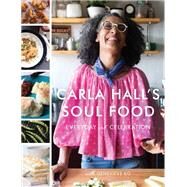 Carla Hall's Soul Food by Hall, Carla; Ko, Genevieve, 9780062669834