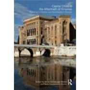 Capital Cities in the Aftermath of Empires: Planning in Central and Southeastern Europe by Gunzburger Makas, Emily; Damljanovic-conley, Tanja, 9780203859834