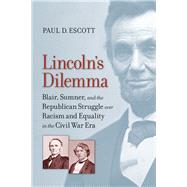 Lincoln's Dilemma by Escott, Paul D., 9780813939834