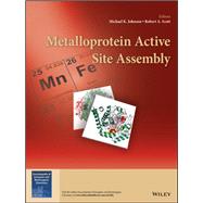 Metalloprotein Active Site Assembly by Johnson, Michael K.; Scott, Robert A., 9781119159834