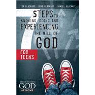 7 Steps to Knowing, Doing, and Experiencing the Will of God For Teens by Blackaby, Tom; Blackaby, Mike; Blackaby, Daniel, 9781433679834