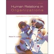 Human Relations in Organizations : Applications and Skill-Building by Lussier, Robert N., 9780072559835