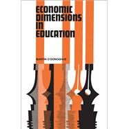 Economic Dimensions in Education by O'Donoghue,Martin, 9780202309835