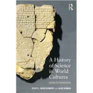 A History of Science in World Cultures: Voices of Knowledge by Montgomery; Scott L., 9780415639835