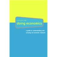 Doing Economics : A Guide to Understanding and Carrying Out Economic Research by Greenlaw, Steven A., 9780618379835