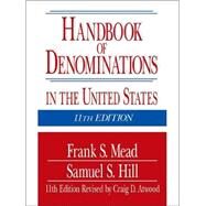 Handbook of Denominations in the United States by Mead, Frank S.; Hill, Samuel S.; Atwood, Craig D., 9780687069835