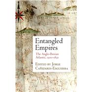 Entangled Empires by Canizares-Esguerra, Jorge, 9780812249835