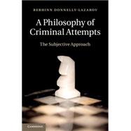 A Philosophy of Criminal Attempts by Donnelly-lazarov, Bebhinn, 9781107029835