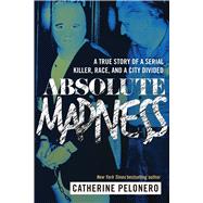 Absolute Madness by Pelonero, Catherine, 9781510719835