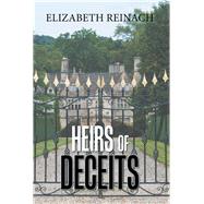Heirs of Deceits by Reinach, Elizabeth, 9781984589835