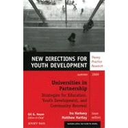 Universities in Partnership with Schools: Strategies for Youth Development and Community Renewal New Directions for Youth Development, Number 122 by Harkavy, Ira; Hartley, Matthew, 9780470529836