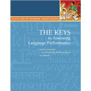 The Keys to Assessing Language Performance: A Teacher's Manual for Measuring Student Progress (The Keys Series Book 2) by Sandrock, Paul, 9780970579836