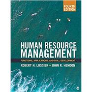 Human Resource Management Functions, Applications, and Skill Development by Robert N. Lussier; John R. Hendon, 9781071839836