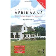 Colloquial Afrikaans: The Complete Course for Beginners by Donaldson,Bruce, 9781138949836