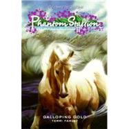 Phantom Stallion: Wild Horse Island #11: Galloping Gold by Farley, Terri, 9780061889837