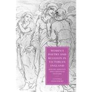 Women's Poetry and Religion in Victorian England: Jewish Identity and Christian Culture by Cynthia Scheinberg, 9780521099837