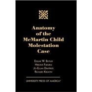 Anatomy of the McMartin Child Molestation Case by Butler, Edgar W.; Fukurai, Hiroshi; Dimitrius, Jo-Ellan; Krooth, Richard, 9780761819837