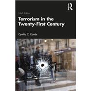 Terrorism in the Twenty-First Century by Cynthia C. Combs, 9781000609837