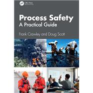 Process Safety by Frank Crawley; Doug Scott, 9781032839837