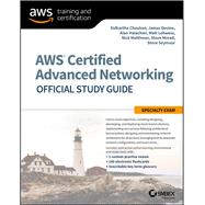 Aws Certified Advanced Networking Official Study Guide by Chauhan, Sidhartha; Devine, James; Halachmi , Alan; Lehwess , Matt; Matthews , Nick, 9781119439837