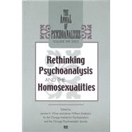 The Annual of Psychoanalysis, V. 30: Rethinking Psychoanalysis and the Homosexualities by Winer; Jerome A., 9781138009837