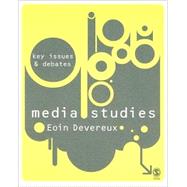 Media Studies : Key Issues and Debates by Eoin Devereux, 9781412929837