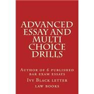 Advanced Essay and Multi Choice Drills by Ivy Black Letter Law Books, 9781503319837
